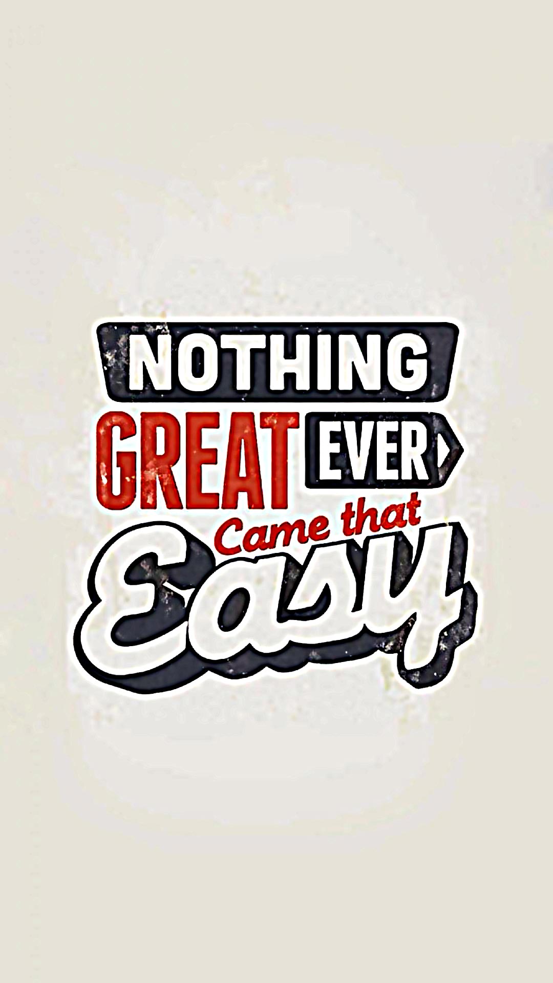 Nothing Great Ever Came That Easy かっこいいタイポグラフィ Iphone Wallpapers